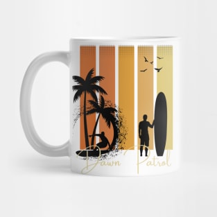 Dawn Patrol Surf Life Tee! Mug